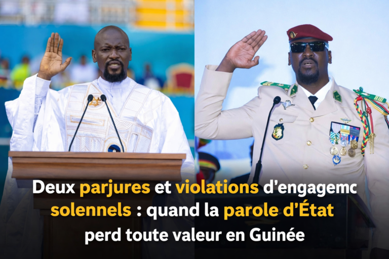 Guinée: Deux parjures et violations d’engagements solennels : quand la parole de l’État perd toute valeur en Guinée ! 