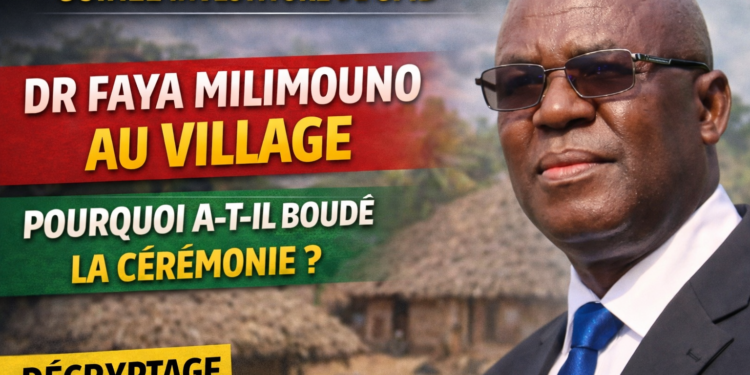 Guinée – Investiture de GMD : Pourquoi Dr Faya Millimouno a choisi le village plutôt que la cérémonie officielle ? 